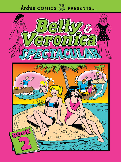 Title details for Betty & Veronica Spectacular (2018), Volume 2 by Archie Superstars - Available